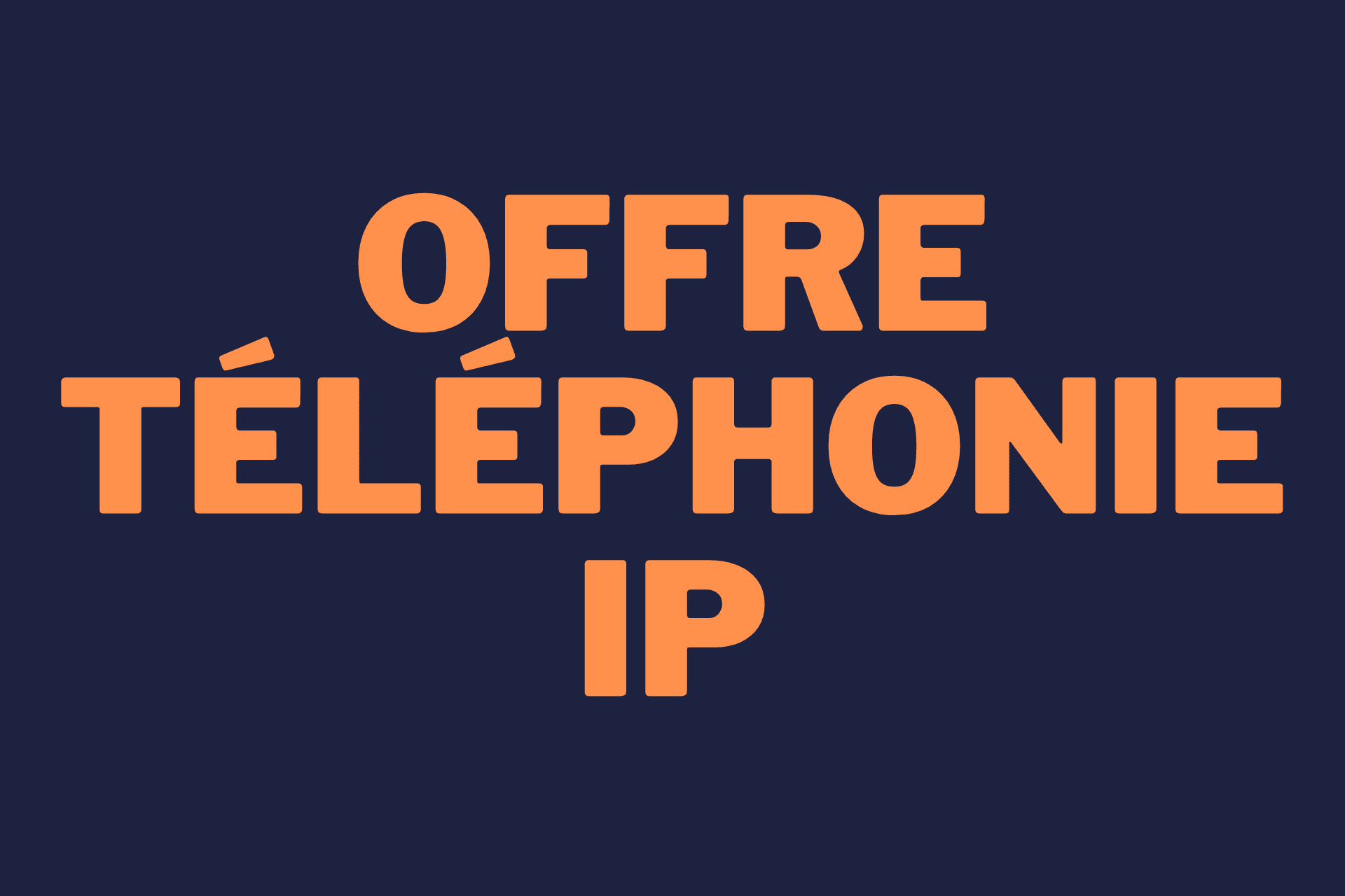 Offre téléphonie ip myconnect360